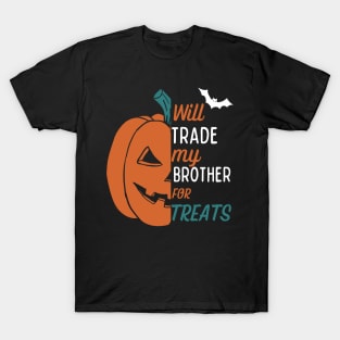 Will trade my brother for treats - Funny halloween design for kids T-Shirt